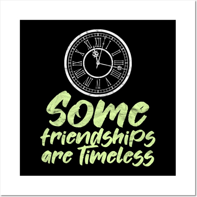 BEST FRIEND - Some Friendships Are Timeless Wall Art by AlphaDistributors